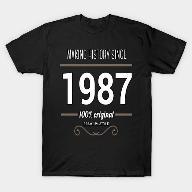 Father (2) Making History since 1987 T-Shirt by NguyenNgoc